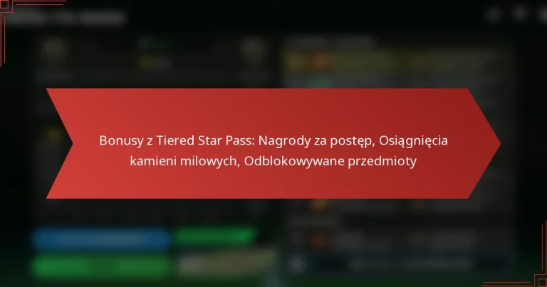 featured-image-bonusy-z-tiered-star-pass-nagrody-za-postep-osiagniecia-kamieni-milowych-odblokowywane-przedmioty