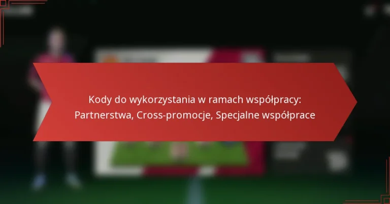 featured-image-kody-do-wykorzystania-w-ramach-wspolpracy-partnerstwa-cross-promocje-specjalne-wspolprace
