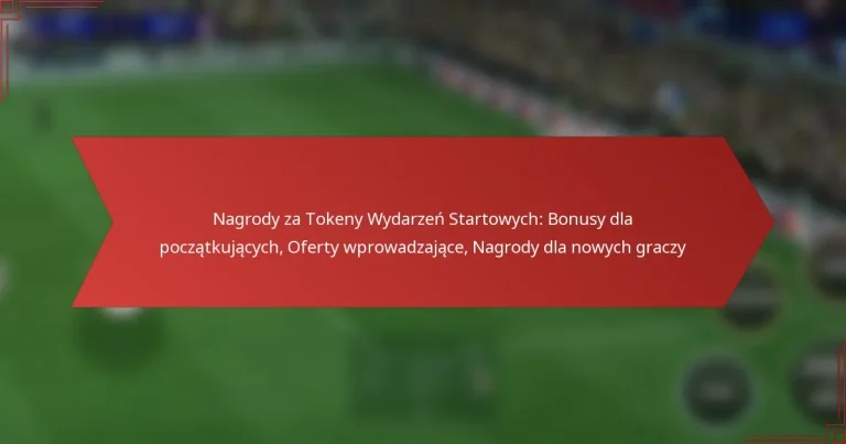 featured-image-nagrody-za-tokeny-wydarzen-startowych-bonusy-dla-poczatkujacych-oferty-wprowadzajace-nagrody-dla-nowych-graczy