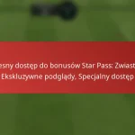 featured-image-wczesny-dostep-do-bonusow-star-pass-zwiastuny-ekskluzywne-podglady-specjalny-dostep