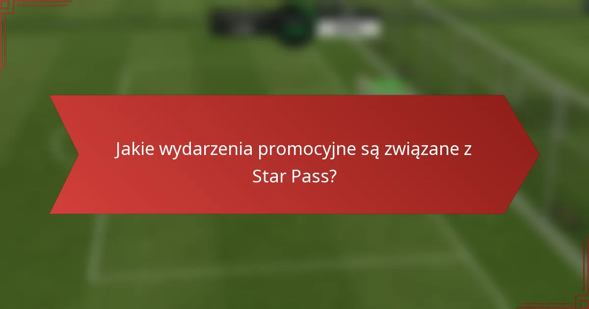 Jakie wydarzenia promocyjne są związane z Star Pass?